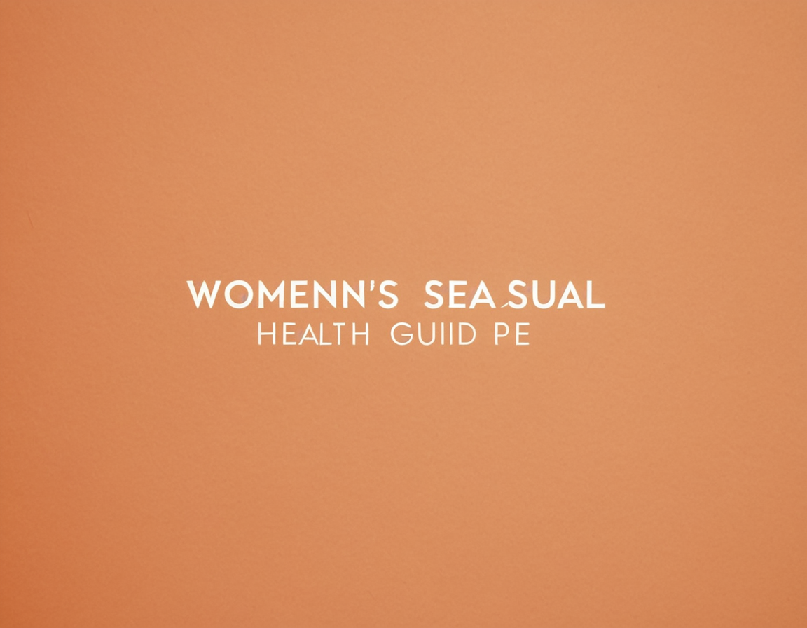 Featured image for blog post: Women's Sexual Health Guide: Insights & Tips for 2025